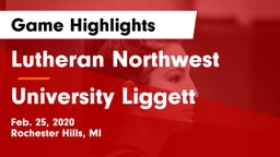 Lutheran Northwest  vs University Liggett Game Highlights - Feb. 25, 2020
