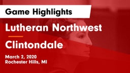 Lutheran Northwest  vs Clintondale  Game Highlights - March 2, 2020