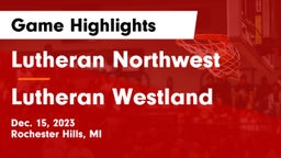 Lutheran Northwest  vs Lutheran Westland Game Highlights - Dec. 15, 2023