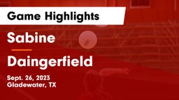 Sabine  vs Daingerfield Game Highlights - Sept. 26, 2023