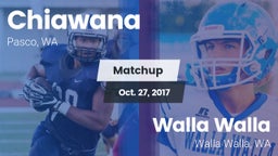 Matchup: Chiawana  vs. Walla Walla  2017