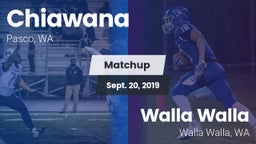 Matchup: Chiawana  vs. Walla Walla  2019