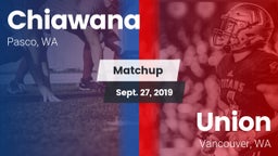 Matchup: Chiawana  vs. Union  2019