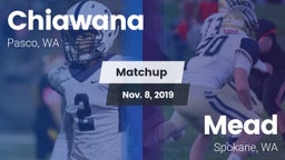 Matchup: Chiawana  vs. Mead  2019