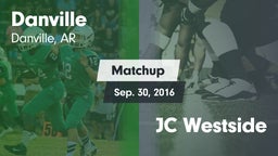 Matchup: Danville vs. JC Westside 2016