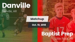 Matchup: Danville vs. Baptist Prep  2018