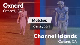 Matchup: Oxnard  vs. Channel Islands  2016
