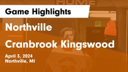 Northville  vs Cranbrook Kingswood  Game Highlights - April 3, 2024