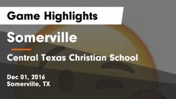 Somerville  vs Central Texas Christian School Game Highlights - Dec 01, 2016