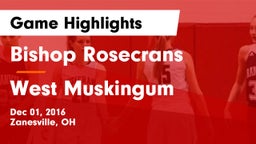 Bishop Rosecrans  vs West Muskingum  Game Highlights - Dec 01, 2016