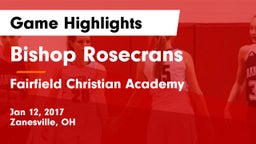 Bishop Rosecrans  vs Fairfield Christian Academy Game Highlights - Jan 12, 2017