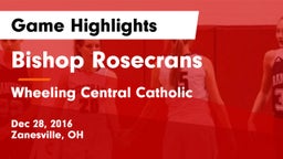 Bishop Rosecrans  vs Wheeling Central Catholic  Game Highlights - Dec 28, 2016
