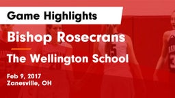 Bishop Rosecrans  vs The Wellington School Game Highlights - Feb 9, 2017