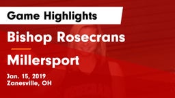 Bishop Rosecrans  vs Millersport  Game Highlights - Jan. 15, 2019