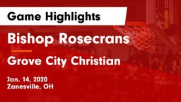Bishop Rosecrans  vs Grove City Christian  Game Highlights - Jan. 14, 2020