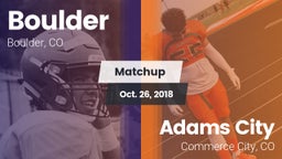 Matchup: Boulder  vs. Adams City  2018