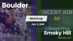 Matchup: Boulder  vs. Smoky Hill  2019