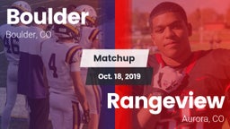 Matchup: Boulder  vs. Rangeview  2019