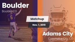 Matchup: Boulder  vs. Adams City  2019