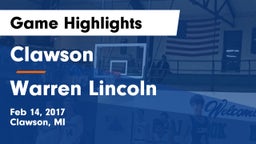 Clawson  vs Warren Lincoln Game Highlights - Feb 14, 2017