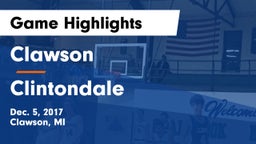 Clawson  vs Clintondale  Game Highlights - Dec. 5, 2017