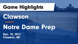Clawson  vs Notre Dame Prep  Game Highlights - Dec. 15, 2017