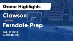 Clawson  vs Ferndale Prep  Game Highlights - Feb. 2, 2018