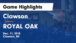 Clawson  vs ROYAL OAK  Game Highlights - Dec. 11, 2018