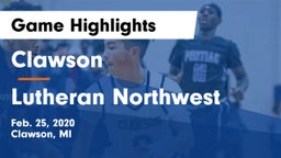 Clawson  vs Lutheran Northwest  Game Highlights - Feb. 25, 2020