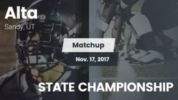 Matchup: Alta  vs. STATE CHAMPIONSHIP 2017
