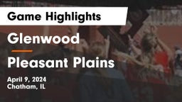 Glenwood  vs Pleasant Plains  Game Highlights - April 9, 2024