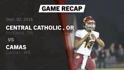 Recap: Central Catholic , OR vs. Camas  2016