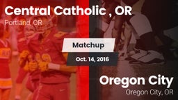 Matchup: Central Catholic, OR vs. Oregon City  2016