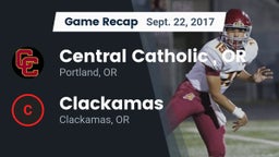 Recap: Central Catholic , OR vs. Clackamas  2017