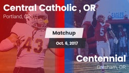 Matchup: Central Catholic, OR vs. Centennial  2017
