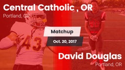 Matchup: Central Catholic, OR vs. David Douglas  2017