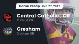 Recap: Central Catholic , OR vs. Gresham  2017