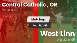 Matchup: Central Catholic, OR vs. West Linn  2018