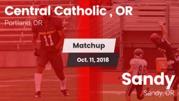 Matchup: Central Catholic, OR vs. Sandy  2018