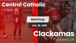 Matchup: Central Catholic, OR vs. Clackamas  2018