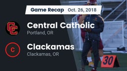 Recap: Central Catholic  vs. Clackamas  2018