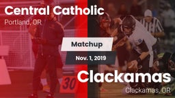 Matchup: Central Catholic, OR vs. Clackamas  2019