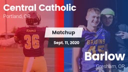 Matchup: Central Catholic, OR vs. Barlow  2020