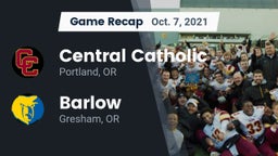 Recap: Central Catholic  vs. Barlow  2021