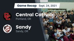 Recap: Central Catholic  vs. Sandy  2021
