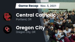 Recap: Central Catholic  vs. Oregon City  2021