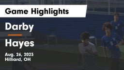 Darby  vs Hayes  Game Highlights - Aug. 26, 2023