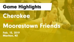 Cherokee  vs Moorestown Friends  Game Highlights - Feb. 15, 2019