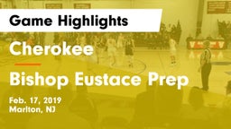 Cherokee  vs Bishop Eustace Prep  Game Highlights - Feb. 17, 2019