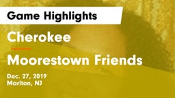 Cherokee  vs Moorestown Friends  Game Highlights - Dec. 27, 2019
